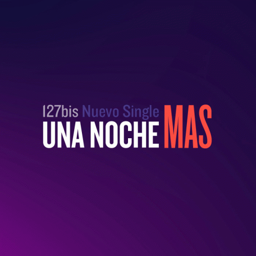 127bis : Una Noche Más